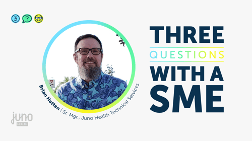 Three With a SME: Customer Support that Puts the Patient First with Brian Hatten, Senior Manager, Juno Health Technical Services